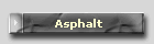 Asphalt